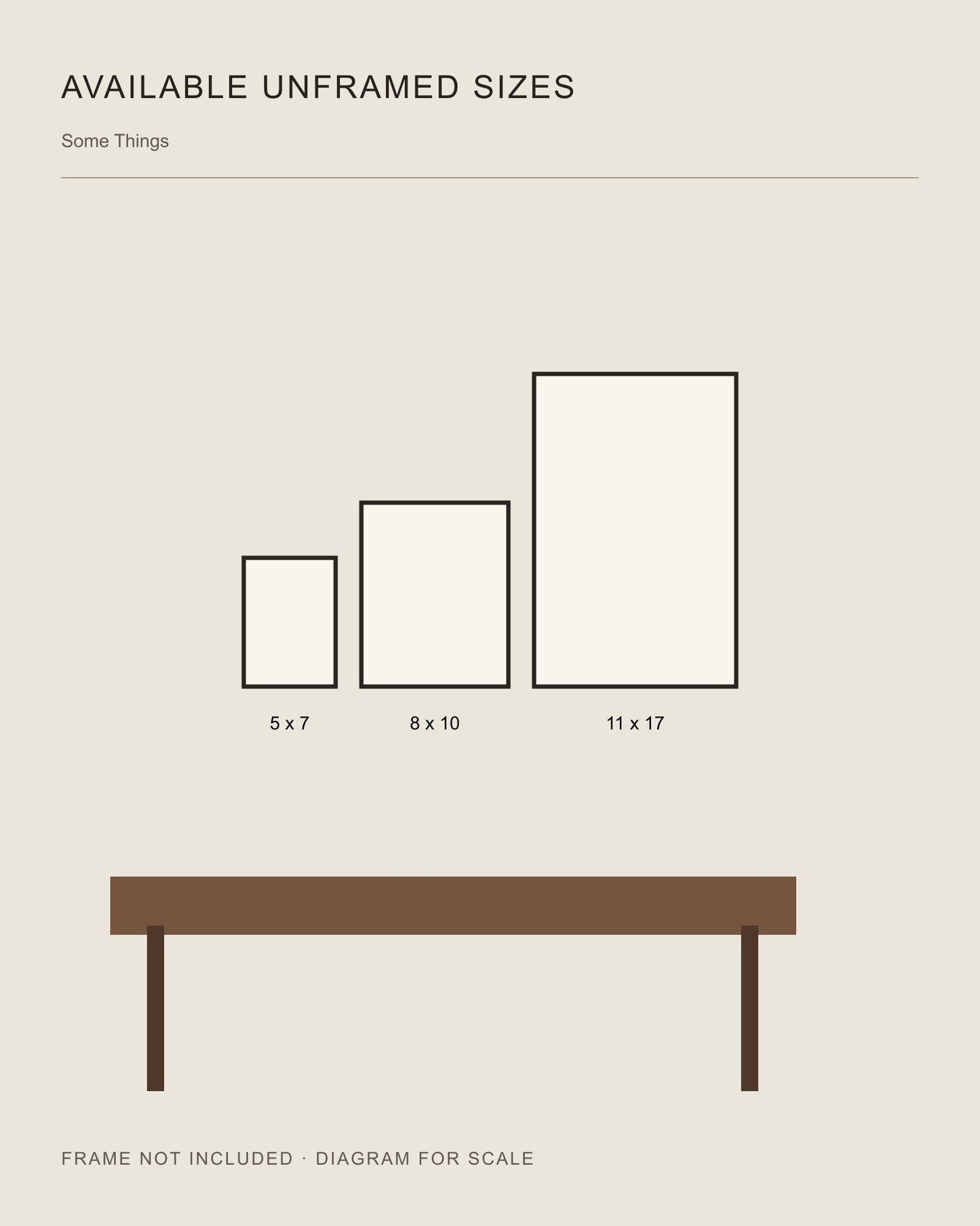 Some Things unframed print size comparison: 5 x 7, 8 x 10, and 11 x 17 inches